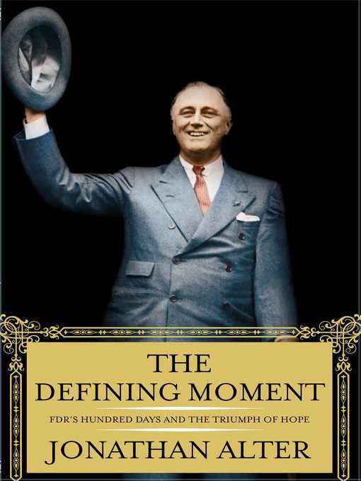 Title details for The Defining Moment by Jonathan Alter - Wait list